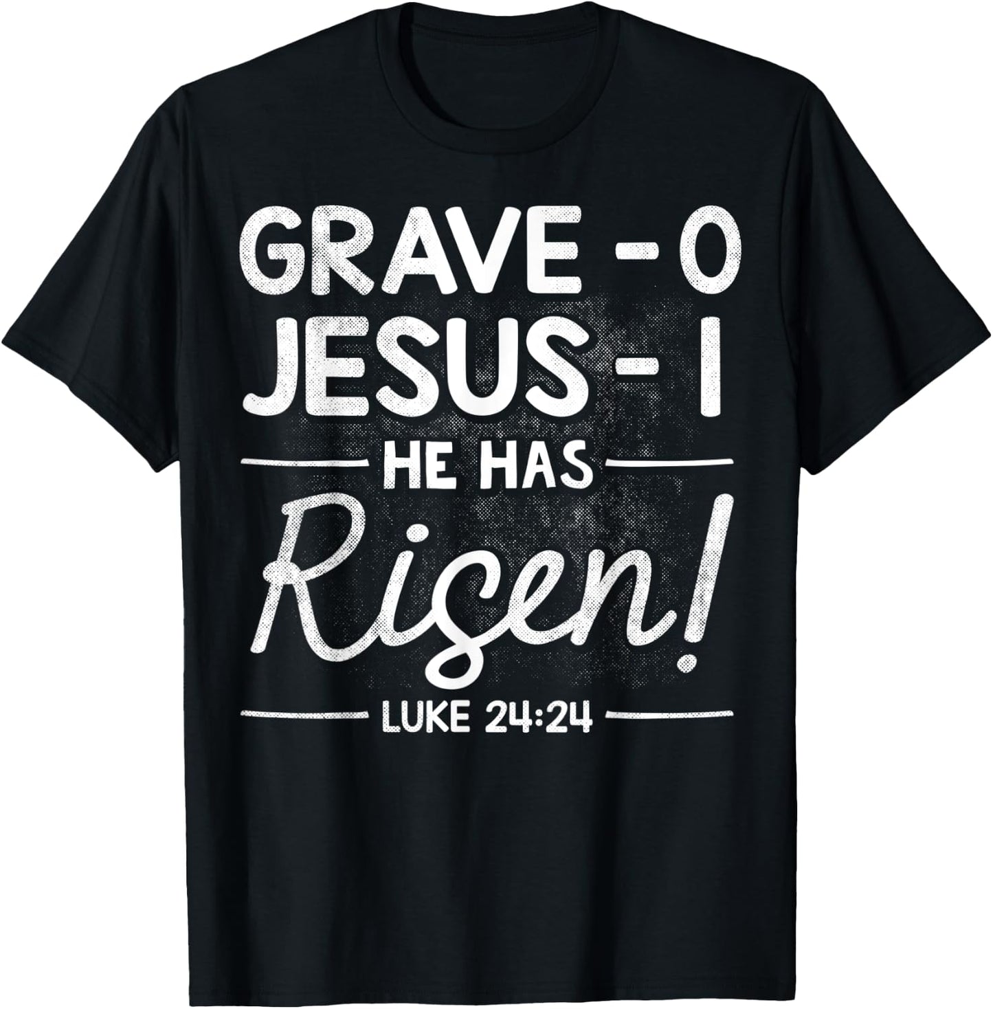 Grave 0 Jesus 1 - He Has Risen Jesus Religious Easter Christ T-Shirt - T-Shirt | Black