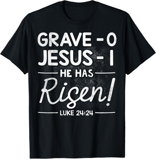 Grave 0 Jesus 1 - He Has Risen Jesus Religious Easter Christ T-Shirt - T-Shirt | Black