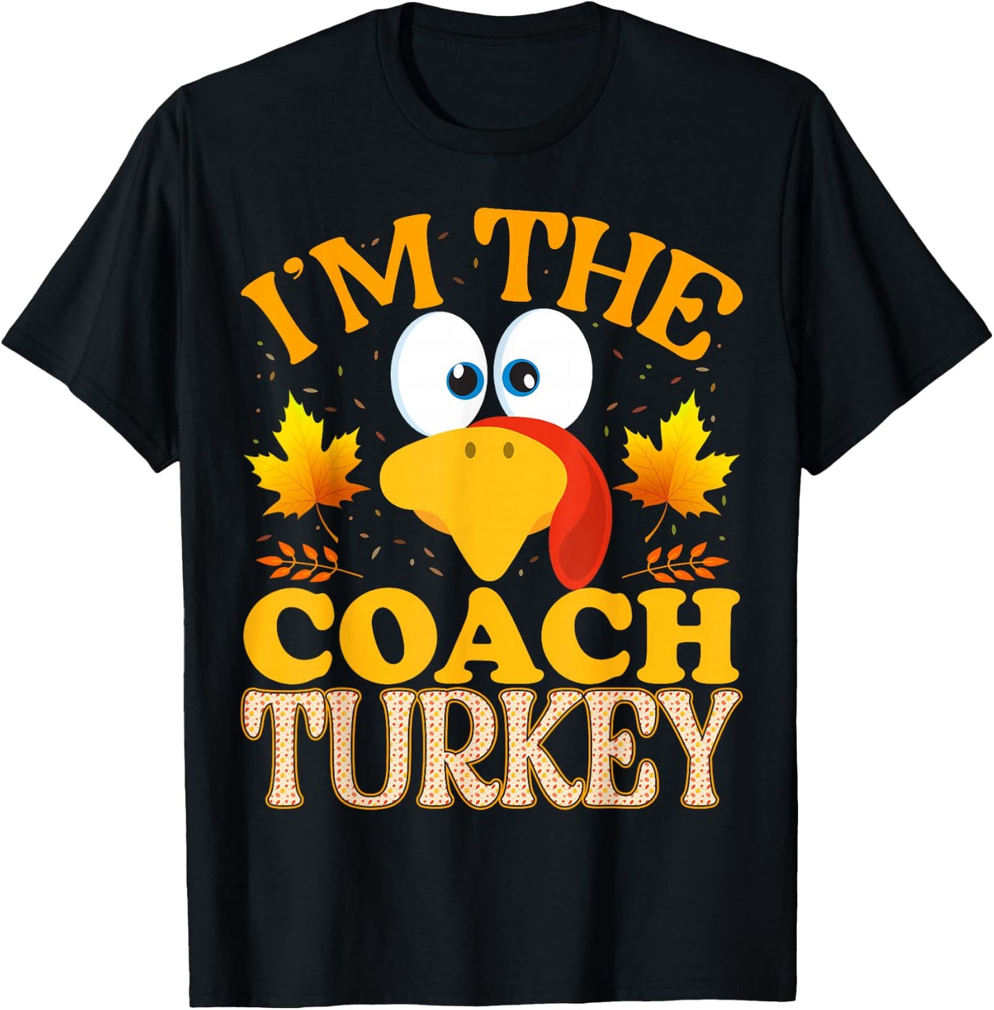 Thanksgiving I'm The Coach Turkey Matching T-Shirt - T-Shirt | Black