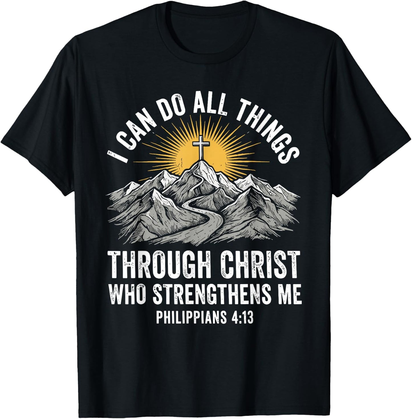 I Can Do All Things Through Christ who Strengthens me T-Shirt - T-Shirt | Black