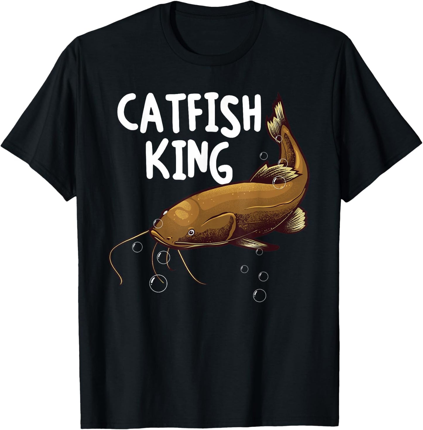 Funny Catfishing Design Men Dad Catfish King Fishing Hunters T-Shirt - T-Shirt | Black