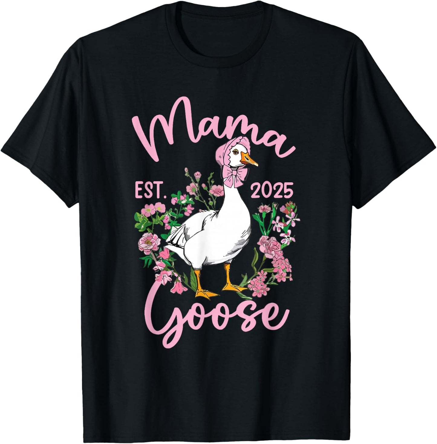 Mama Goose Mommy Funny Mom Est 2025 Silly Mothers Day Humor T-Shirt - T-Shirt | Black