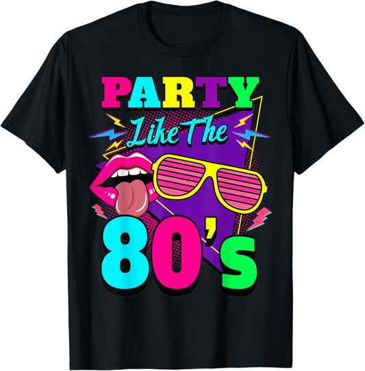 Party Like the 80s Achtziger Years Costume , black T-Shirt - T-Shirt | Black