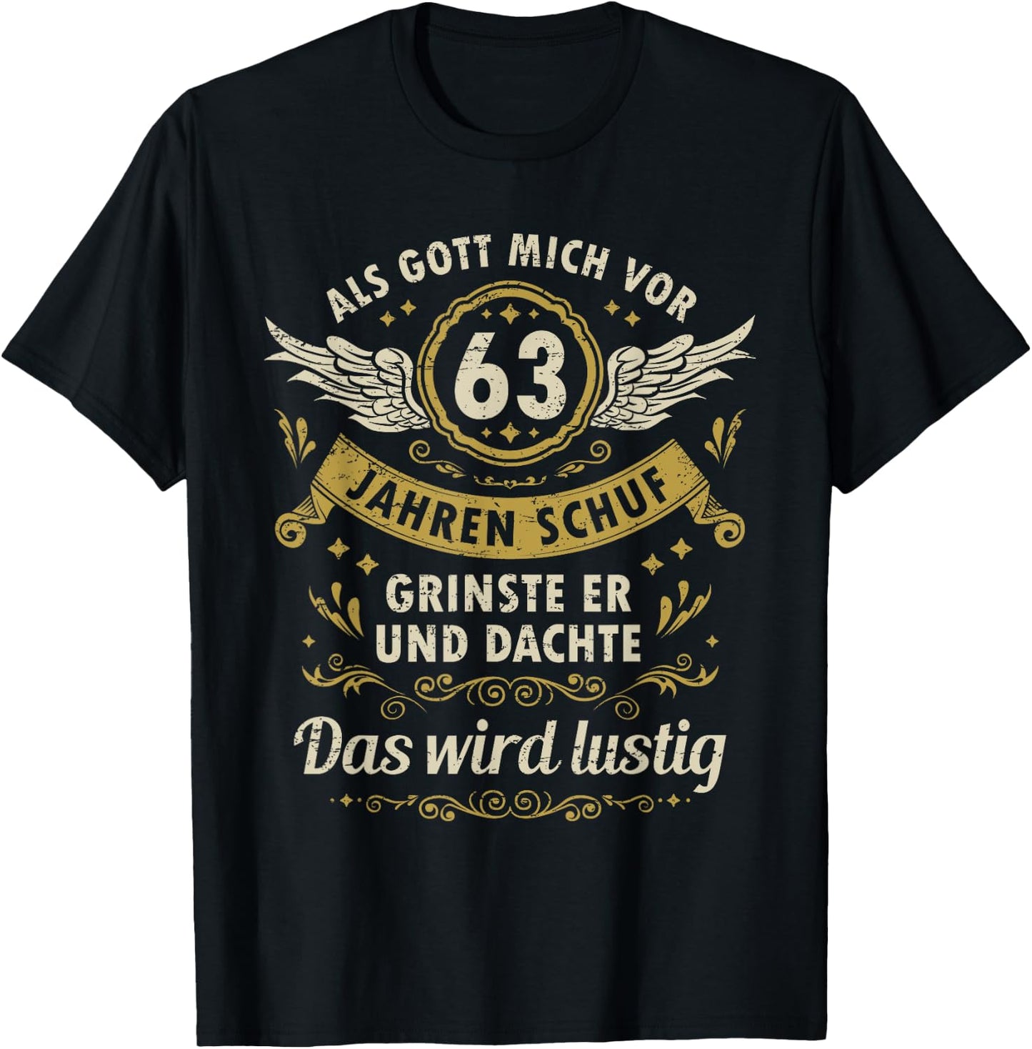 63. Geburtstag als Gott mich vor 63 Jahren schuf T-Shirt - T-Shirt | Black