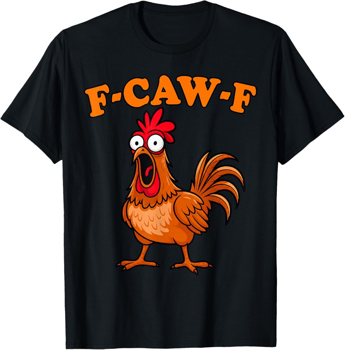 F Caw F Rooster Funny Bird Chicken Whisperer Fawk Men Women T-Shirt - T-Shirt | Black
