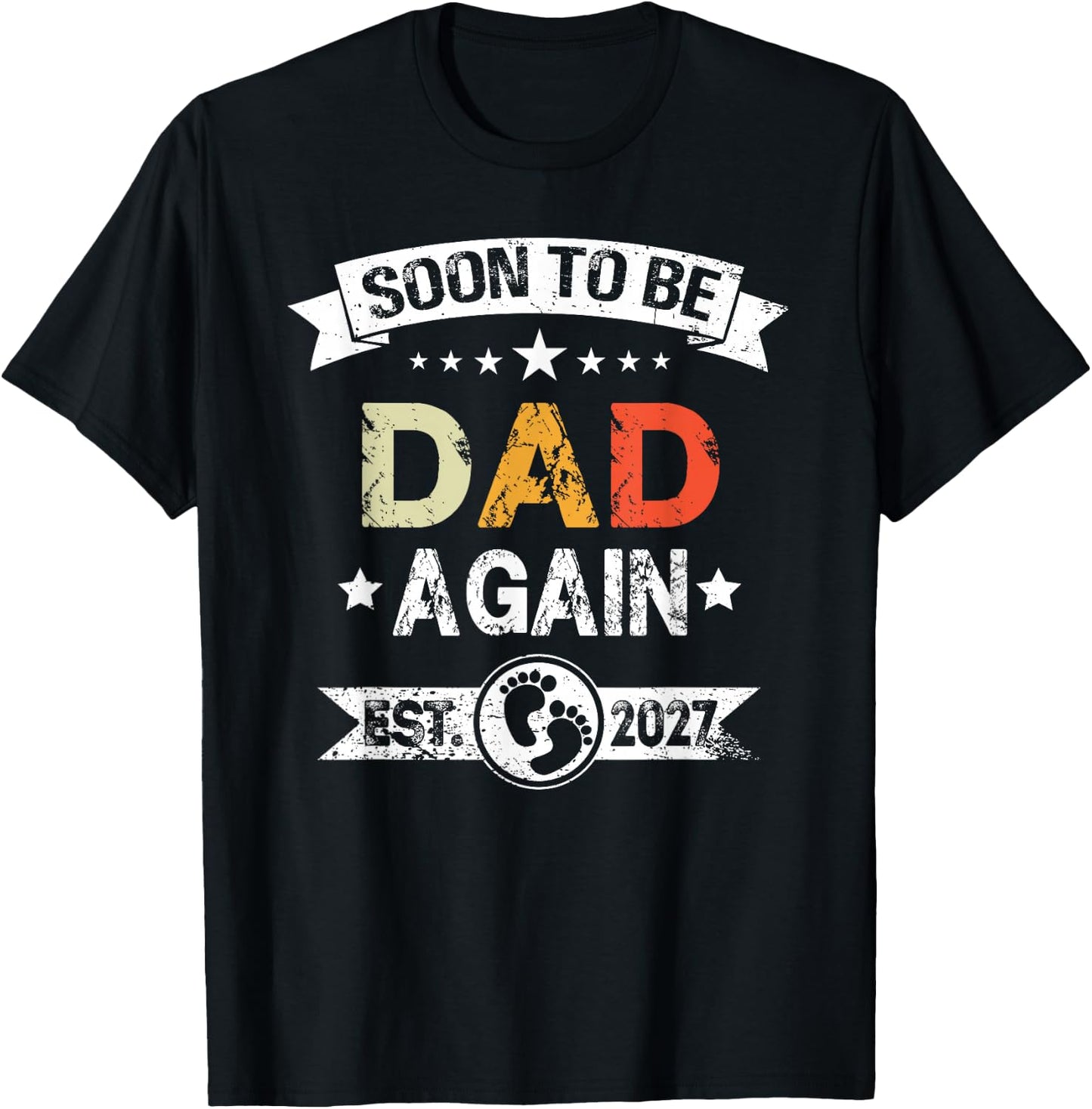 Soon to Be Dad Again est 2027 Expecting Father T-Shirt - T-Shirt | Black