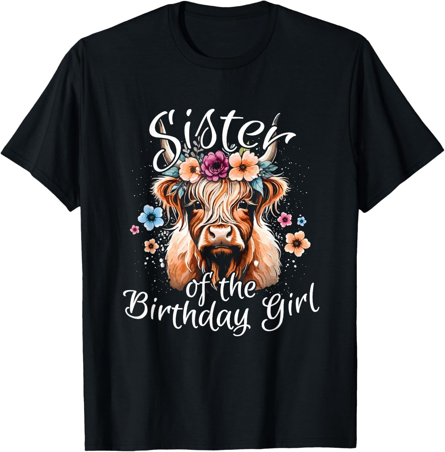 Sister Of The Birthday Girl Highland Cow T-Shirt - T-Shirt | Black