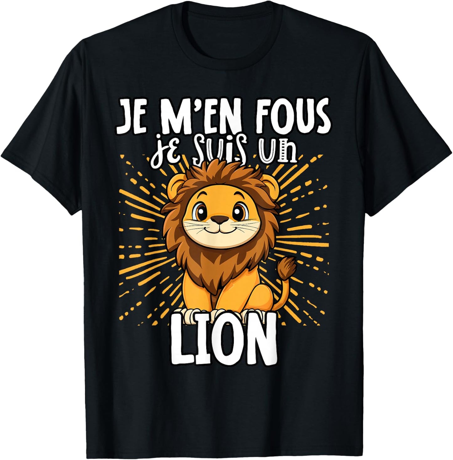 Je M'en Fous Je Suis Un Lion - Sweet Lion , Black, S T-Shirt - T-Shirt | Black