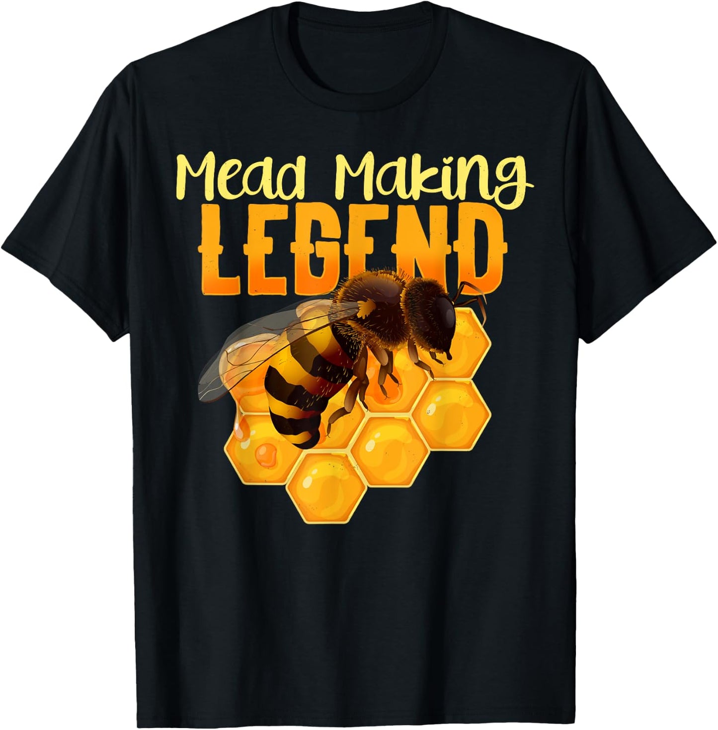 Mead Making Legend Shirt For A Mead Maker Funny T-Shirt - T-Shirt | Black
