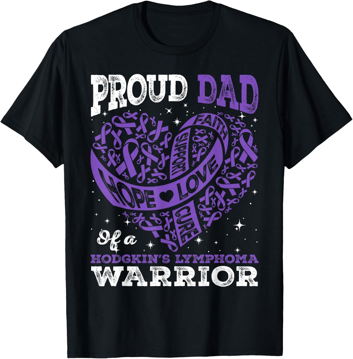 Hope Love Proud Dad Of A Hodgkin's Lymphoma Warrior Heart T-Shirt - T-Shirt | Black