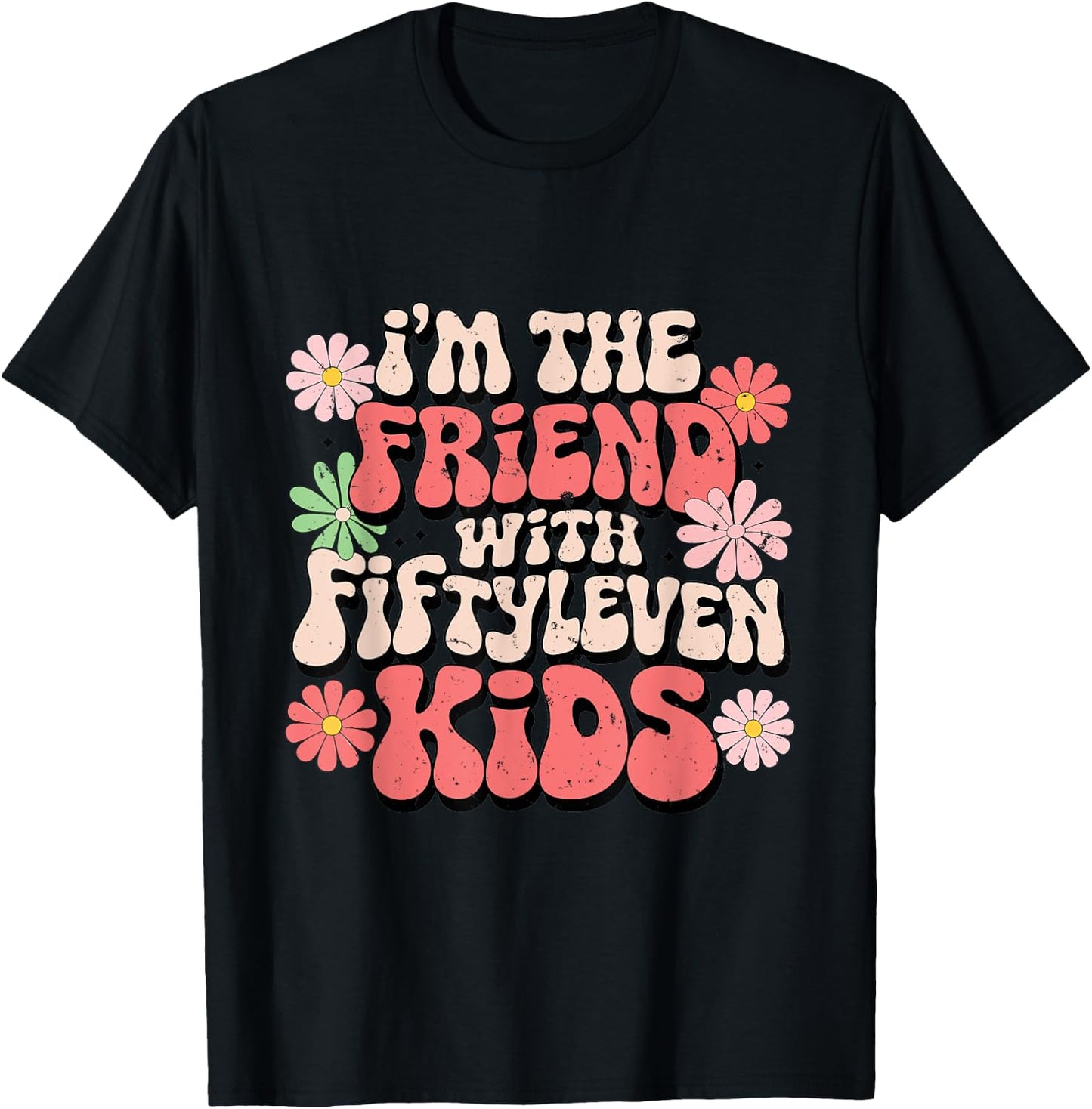 I'm The Friend With Fiftyleven Kids T-Shirt - T-Shirt | Black