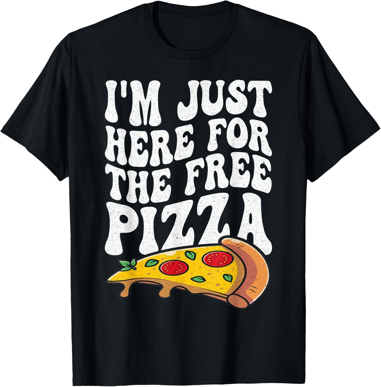 I'm Just Here For The Free Pizza Funny Cruise 2024 Men Women T-Shirt - T-Shirt | Black