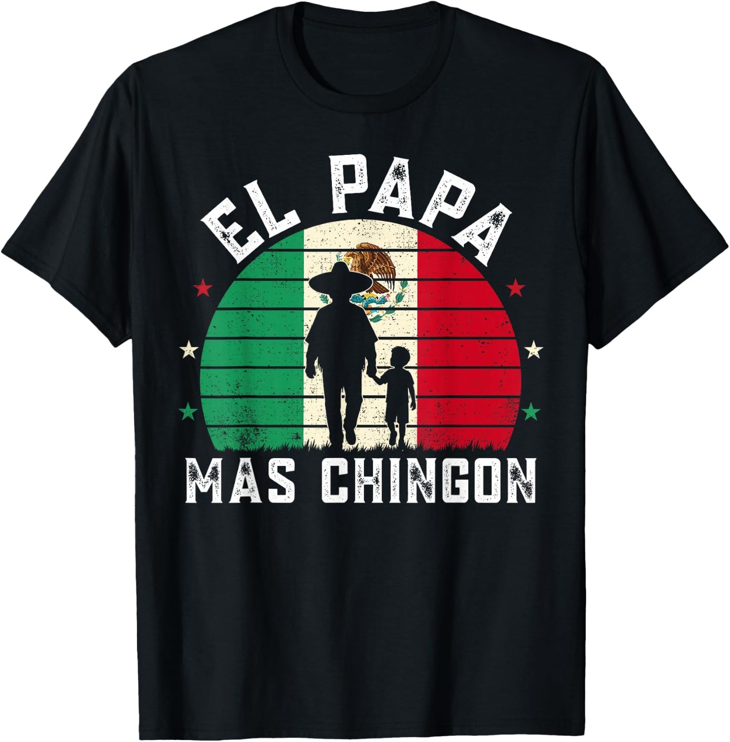El Papa Mas Chingon Mexican Dad Spanish Funny Fathers Day T-Shirt - T-Shirt | Black