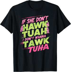 If She Dont Hawk Tuah T-Shirt - T-Shirt | Black