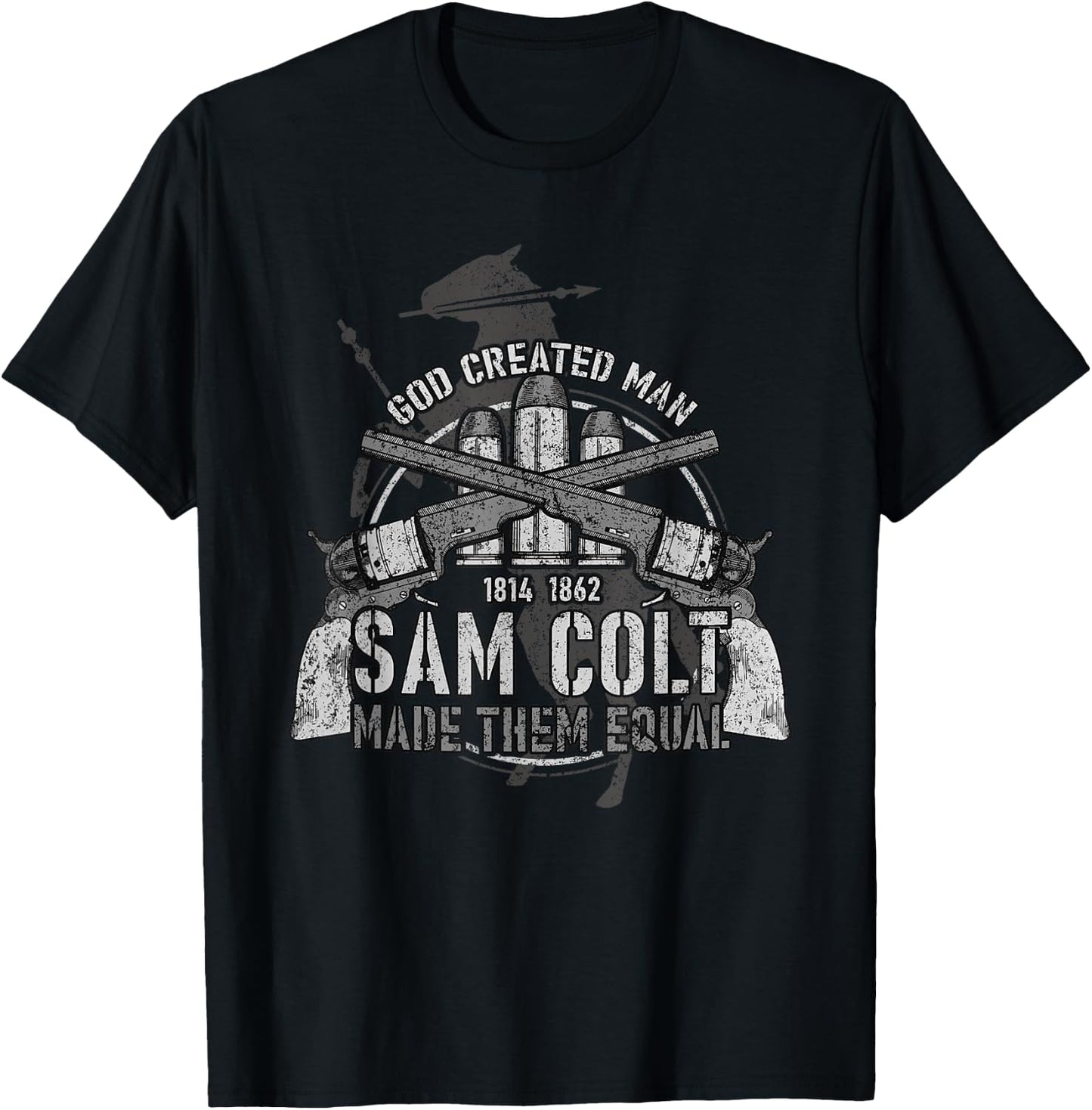 God Created Man Sam Colt Made Them Equal T-Shirt - T-Shirt | Black