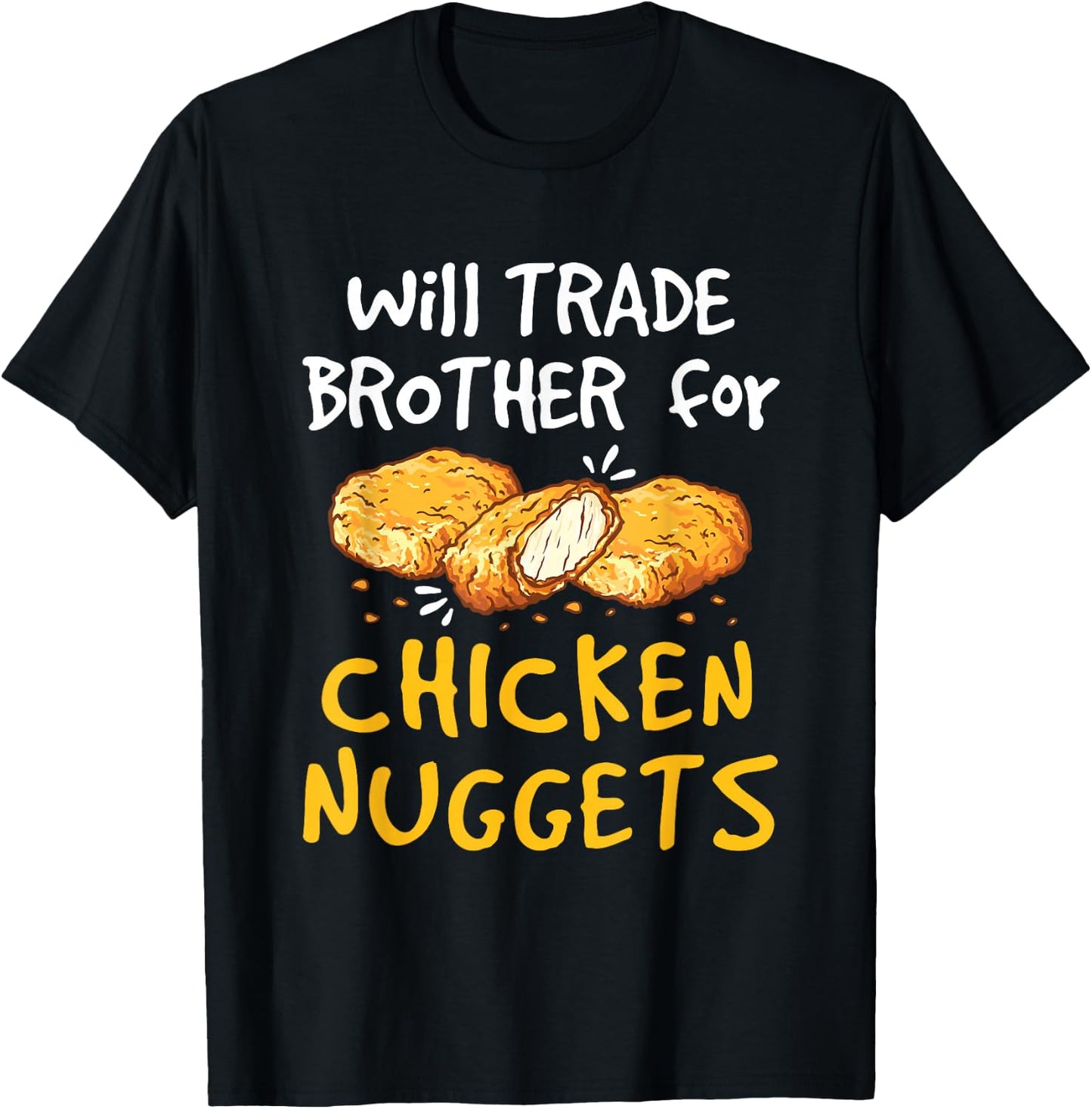 Chicken Nugget Lover Apparel and Gifts Kids Black Small Modern Fun Short Sleeve Will Trade Brother for Chicken Nuggets Funny Fast Food T-Shirt - T-Shirt | Black