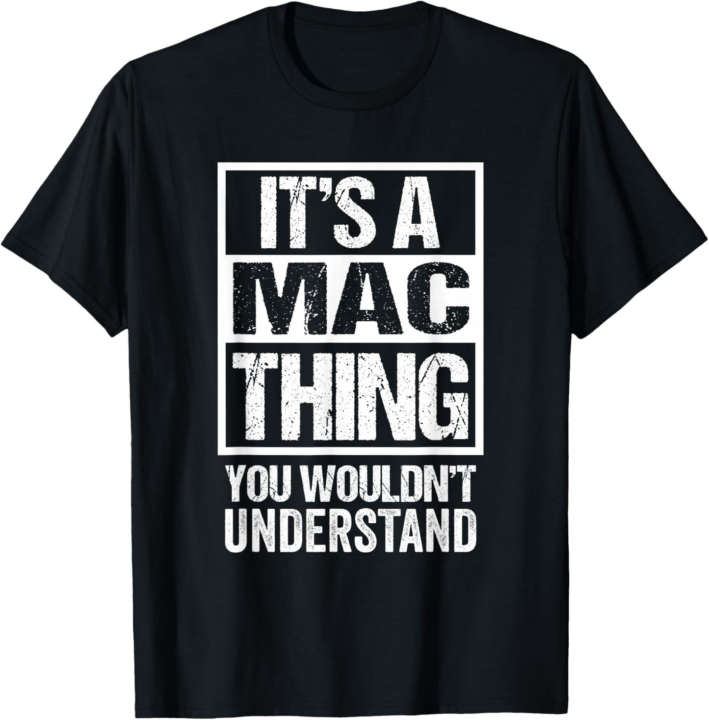 It's A Mac Thing You Wouldn't Understand T-Shirt - T-Shirt | Black