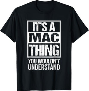 It's A Mac Thing You Wouldn't Understand T-Shirt - T-Shirt | Black