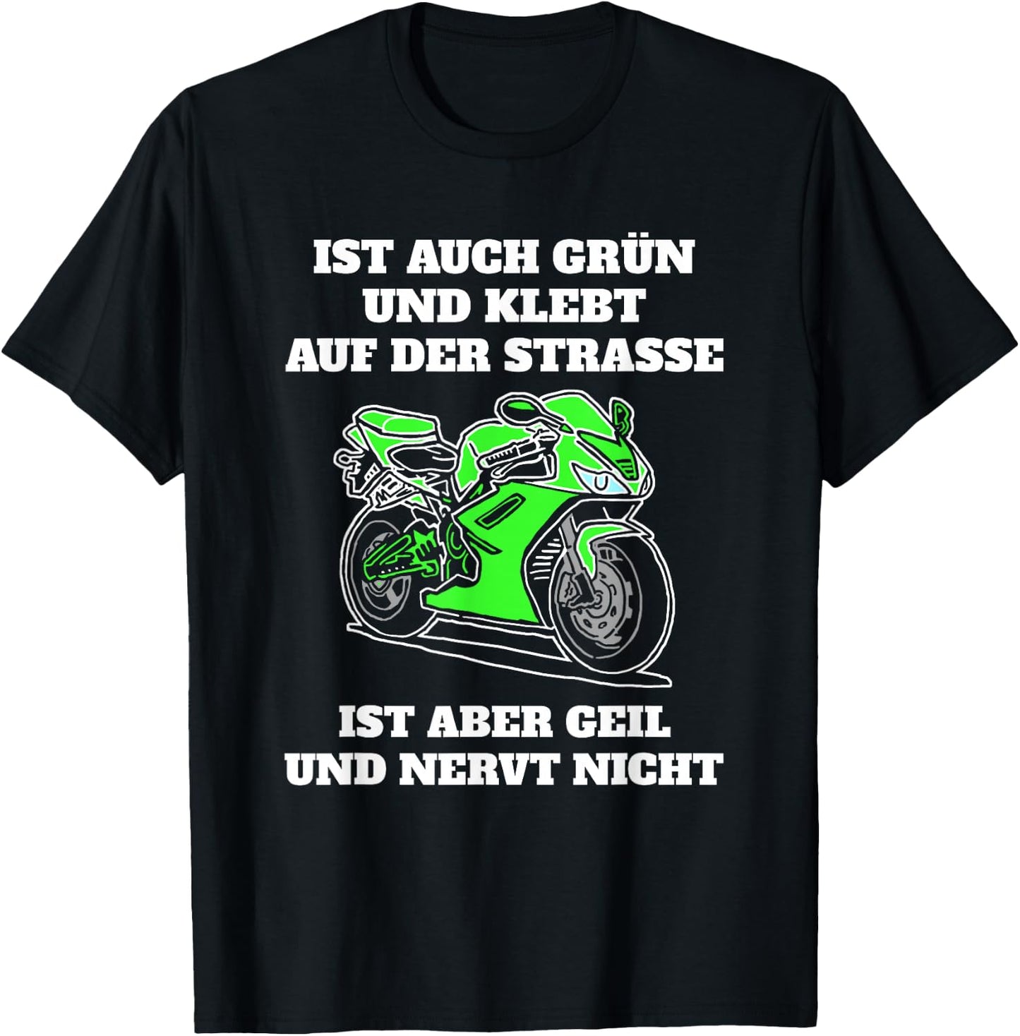 Ist auch grün und klebt auf der Straße Motorradfahrer T-Shirt - T-Shirt | Black