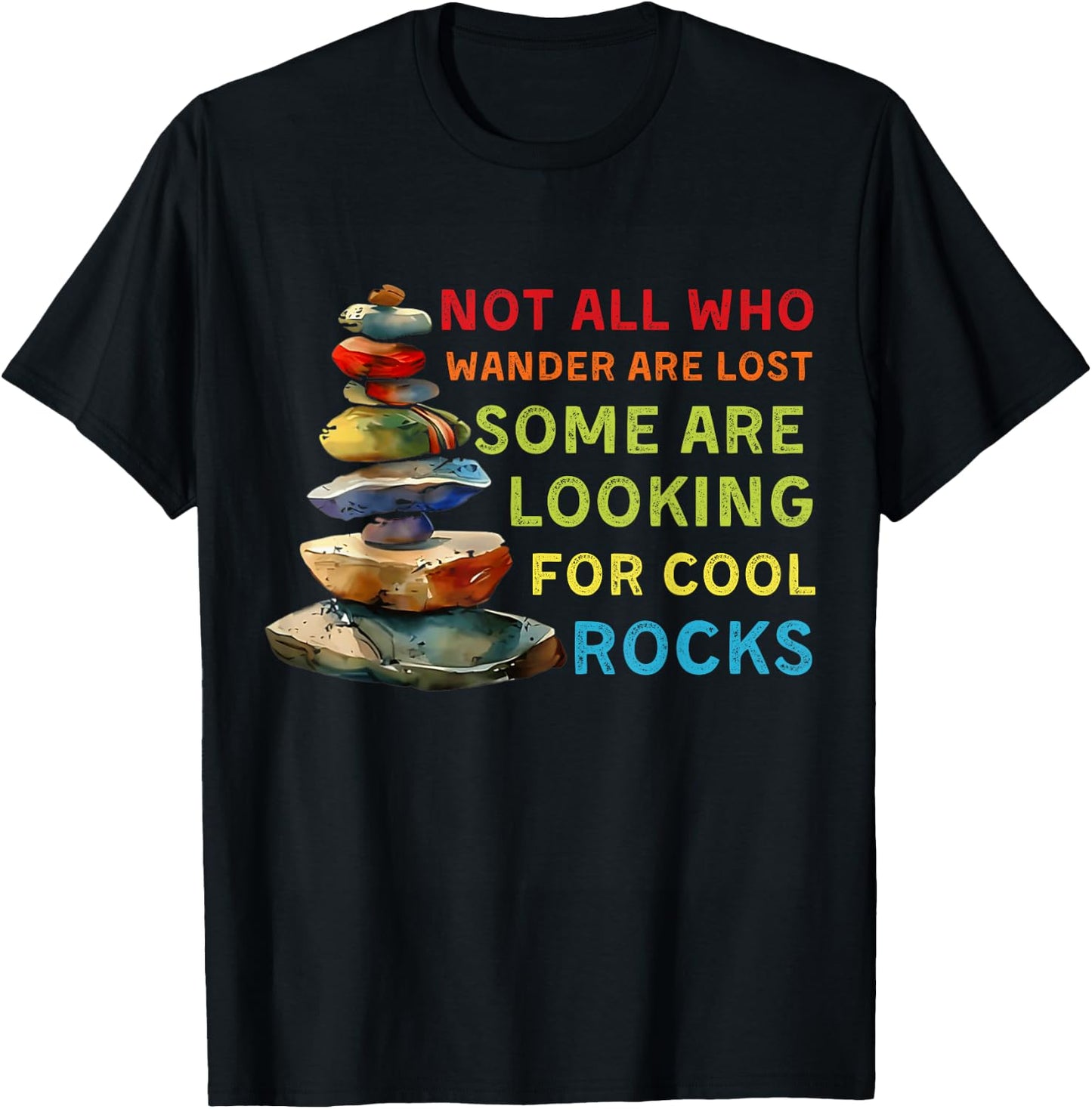 Some Are Looking for Cool Rocks Geode Hunter T-Shirt - T-Shirt | Black