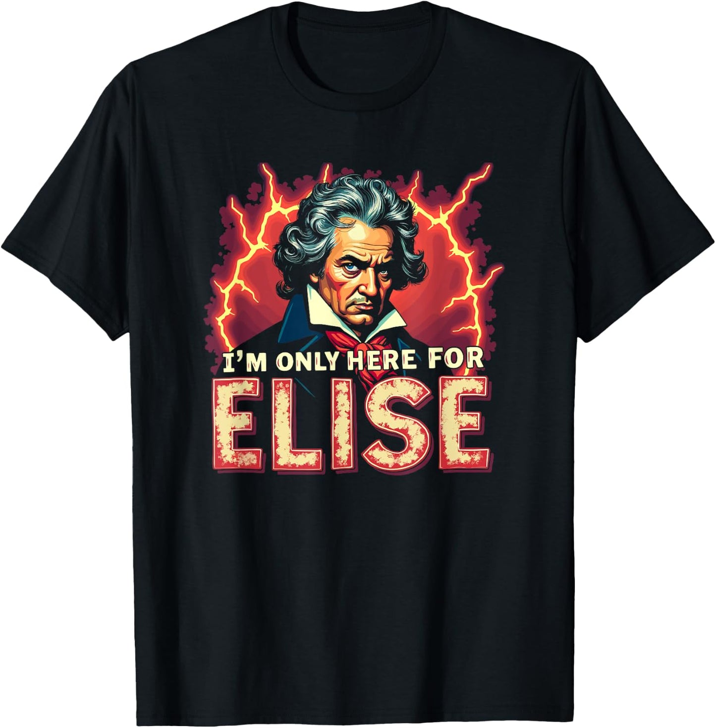 Ludwig Van Beethoven Here For Elise, Funny Classical Music T-Shirt - T-Shirt | Black