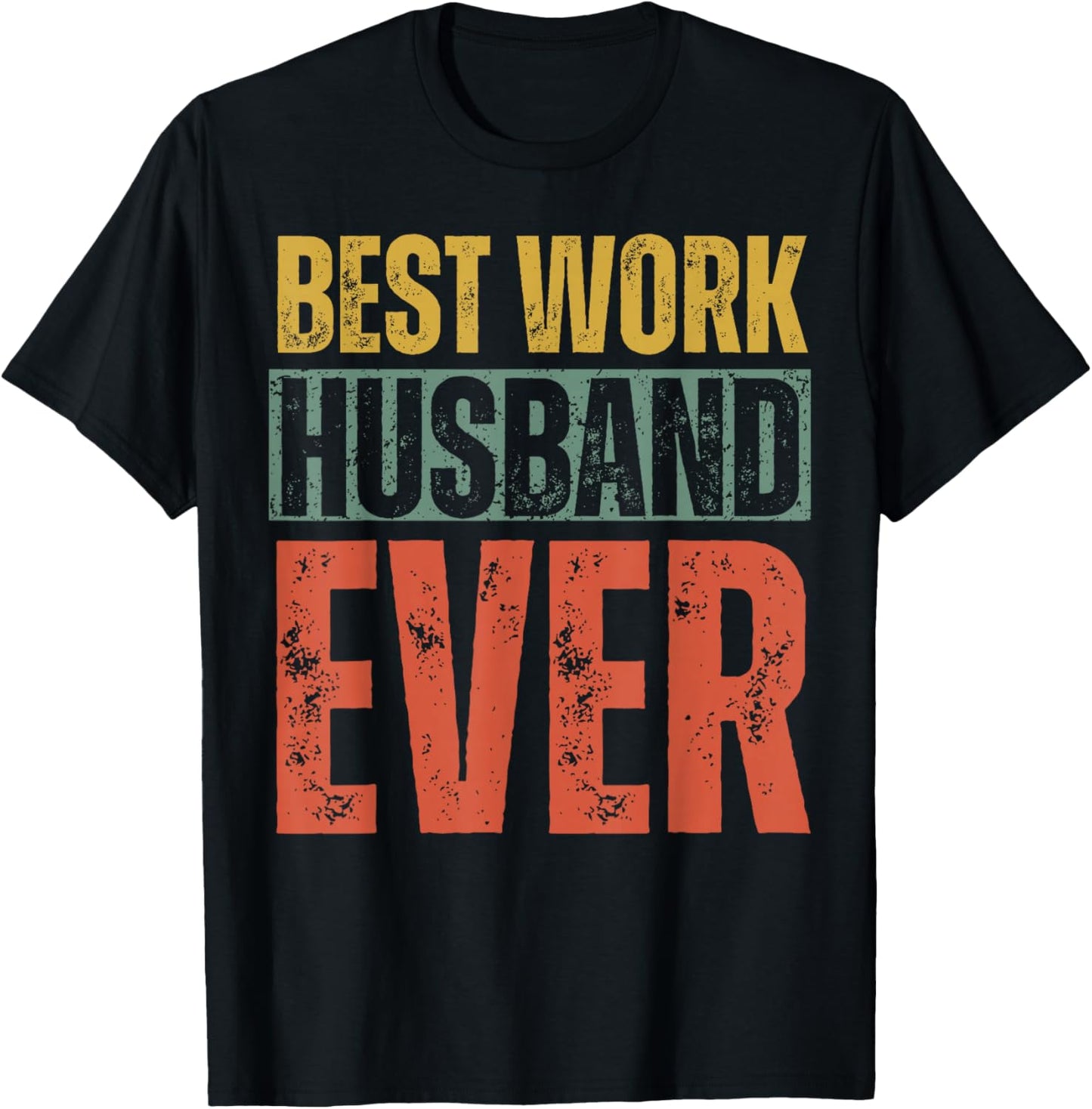 Best Work Husband Ever Co-Worker Co Worker Colleague T-Shirt - T-Shirt | Black