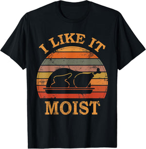 I Like It Moist Thanksgiving Costume Turkey Day Leg Day 2024 T-Shirt - T-Shirt | Black