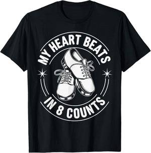 My Heart Beats In 8 Counts Tap Dance Tap Dancing T-Shirt - T-Shirt | Black