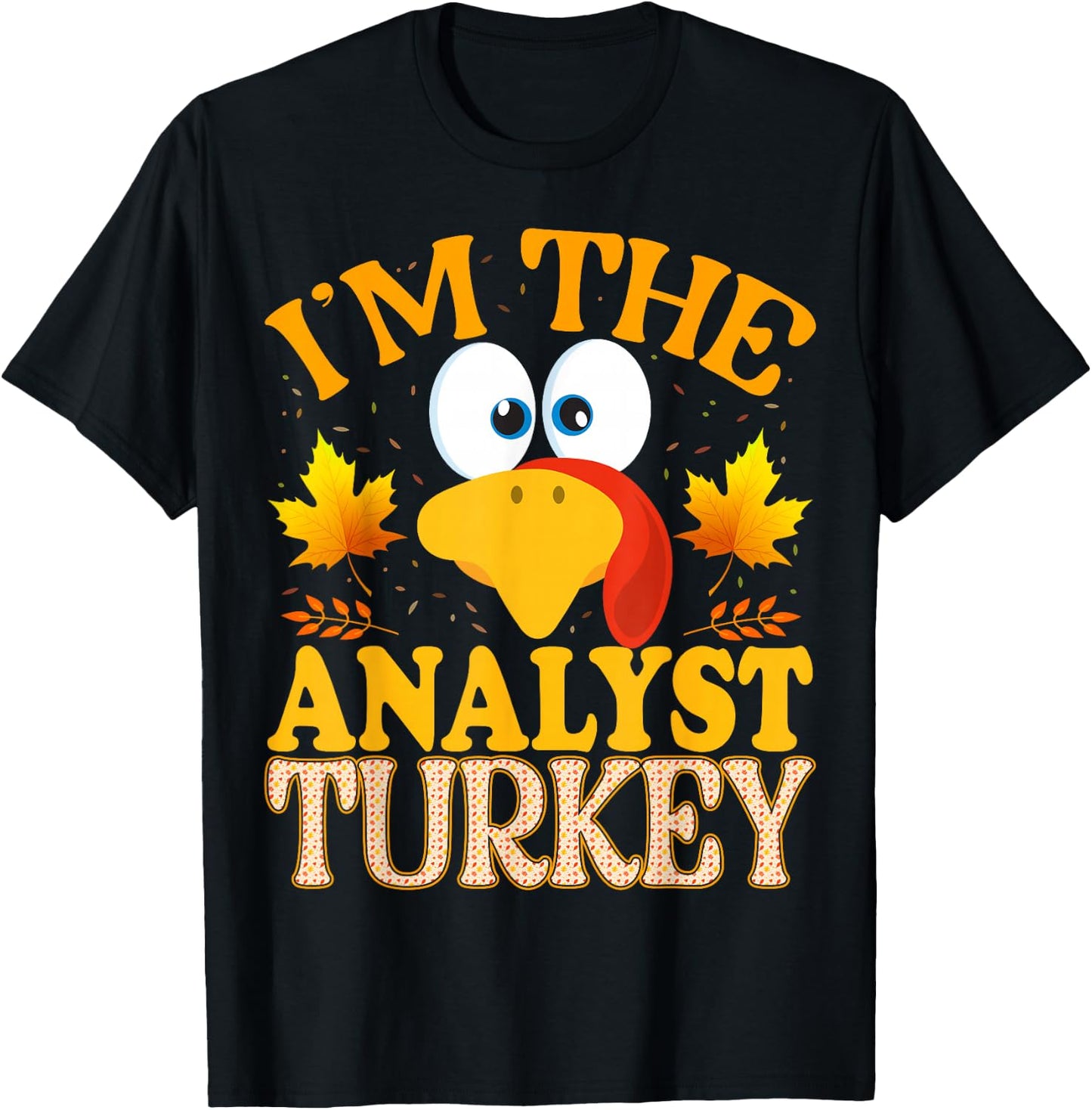 Thanksgiving I'm The Analyst Turkey Matching T-Shirt - T-Shirt | Black