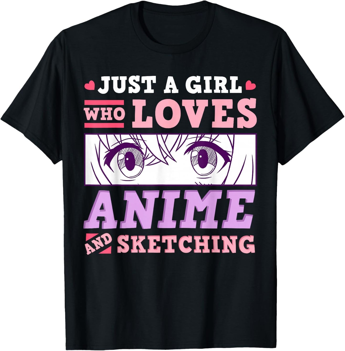 Anime and Sketching Just a Girl Who Loves Anime Gift T-Shirt - T-Shirt | Black