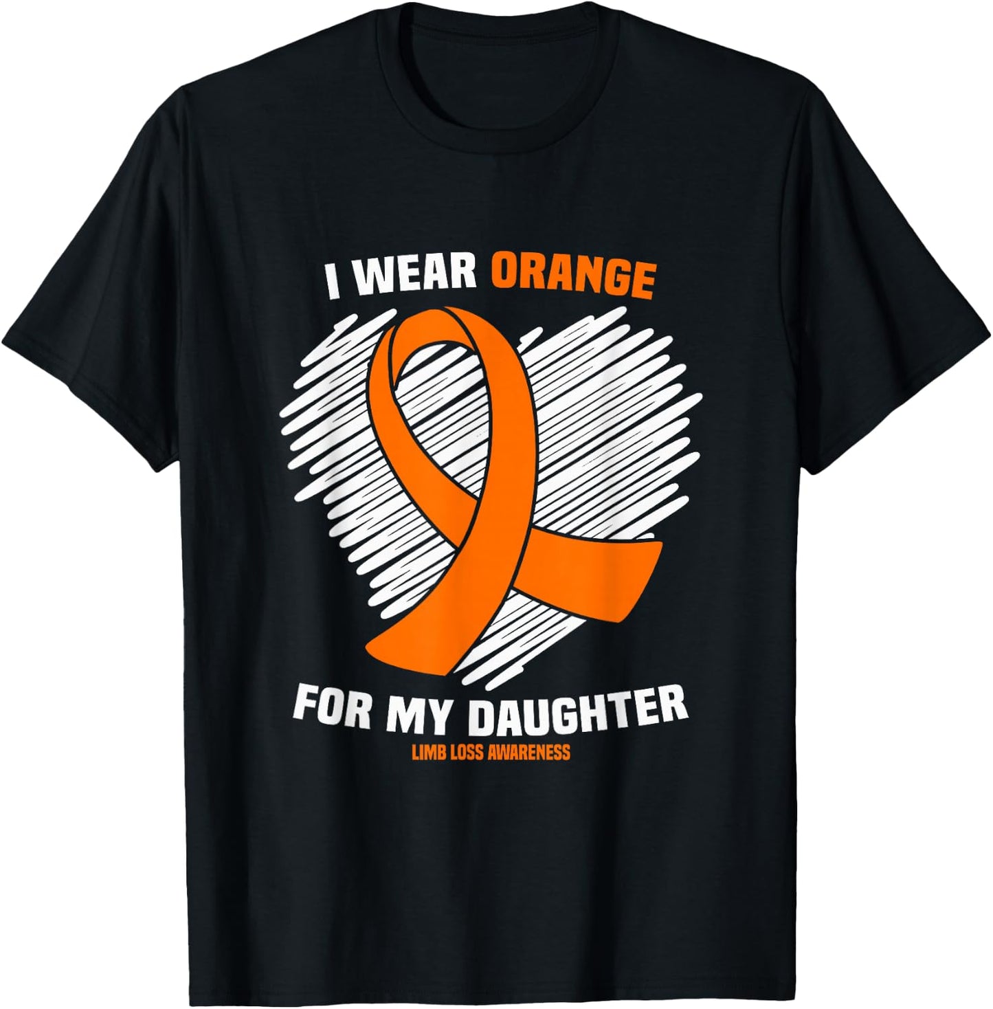 I Wear Orange For My Daughter Limb Loss Awareness T-Shirt - T-Shirt | Black