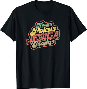 Balkan Jugo Spruch - Hocus Pokus Jebiga Modus , black T-Shirt - T-Shirt | Black