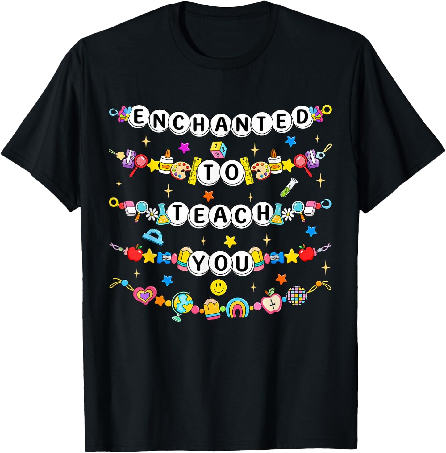 Enchanted to Teach You Bracelet Teacher Funny Back to School T-Shirt - T-Shirt | Black