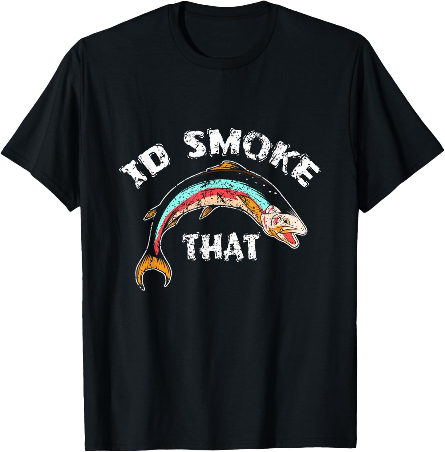 I'd Smoke That Salmon Grill Barbeque Fish Gift T-Shirt - T-Shirt | Black