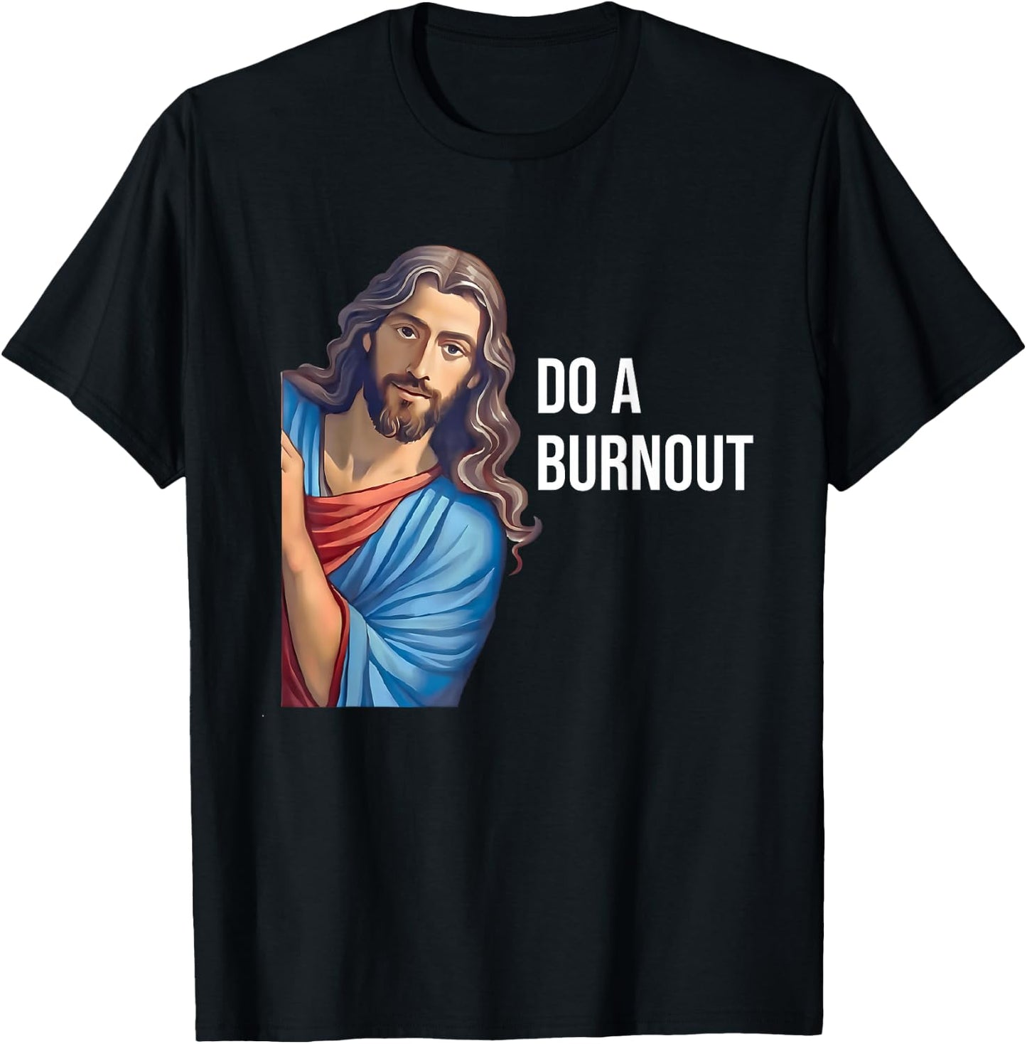 Do A Burnout Jesus Christian Quote Black Modern Religious -Youth Small T-Shirt - T-Shirt | Black