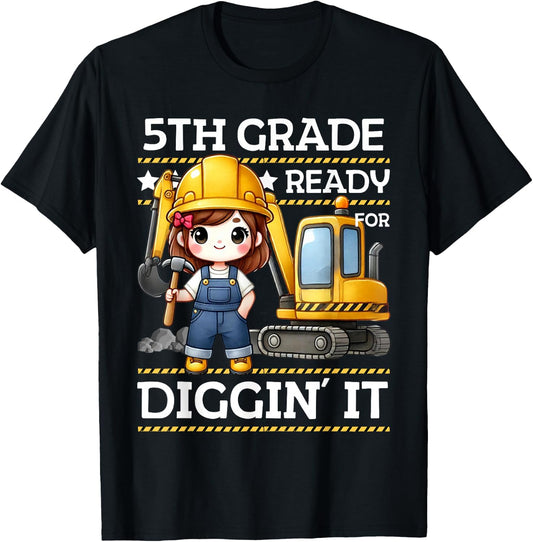 5th Grade Ready For Digging Construction Girl Back to School T-Shirt - T-Shirt | Black