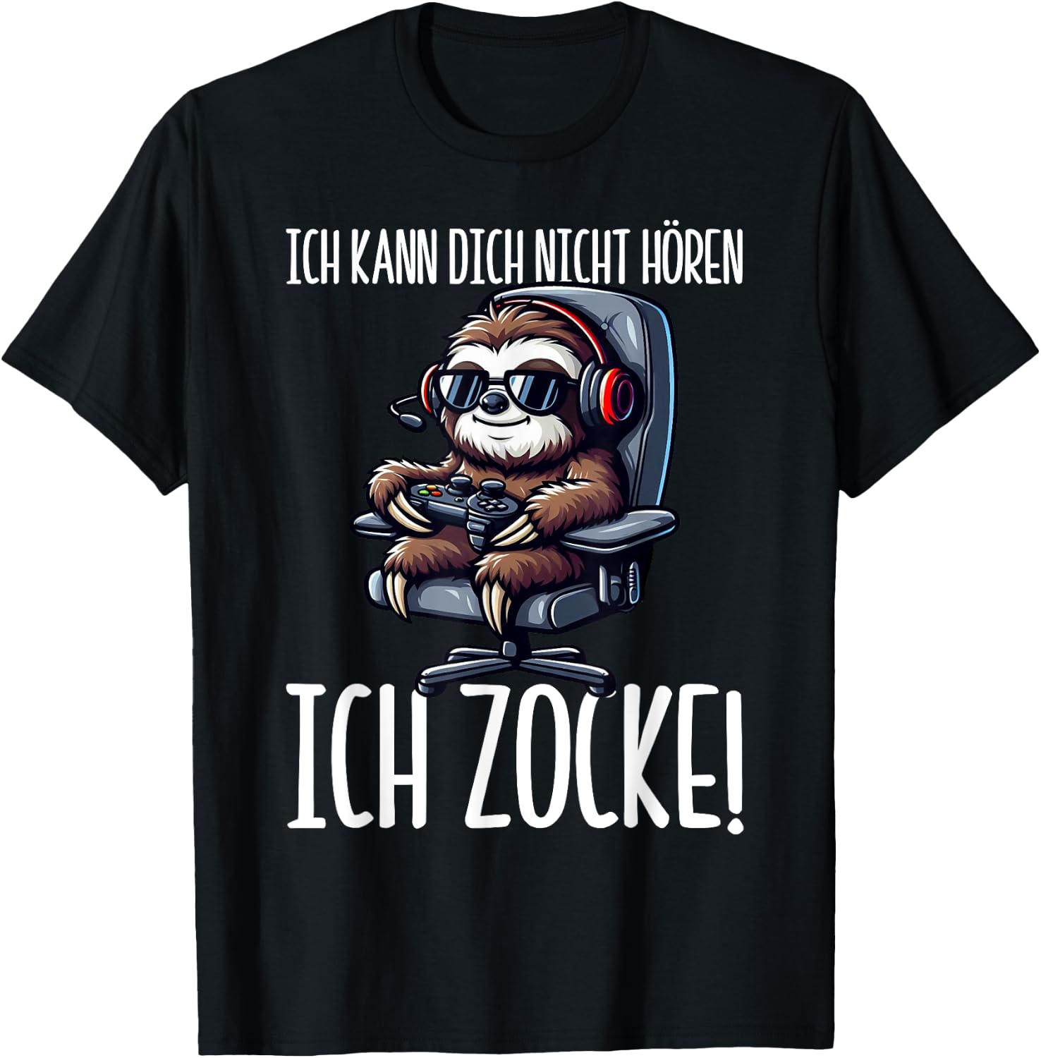 Gaming with German Text "Ich Kann Dich Nicht Hören Ich Zocke Faultier", black T-Shirt - T-Shirt | Black