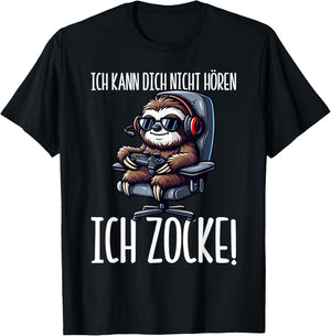 Gaming with German Text "Ich Kann Dich Nicht Hören Ich Zocke Faultier", black T-Shirt - T-Shirt | Black