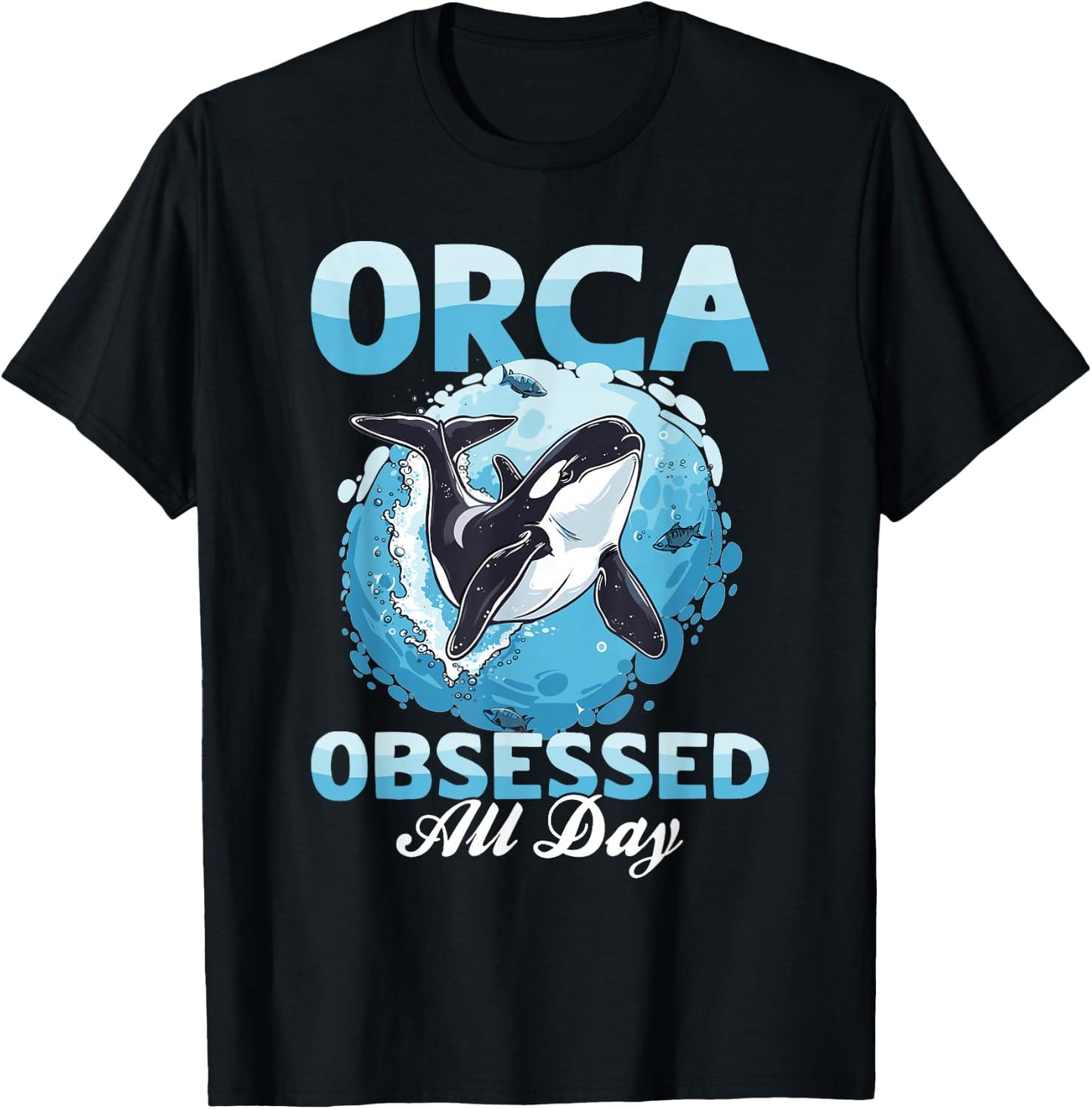 Funny Orca Animal Orca obsessed all day T-Shirt - T-Shirt | Black