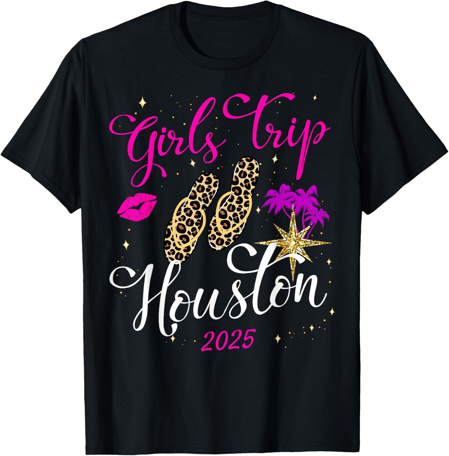 Girls Trip Houston 2025 Shirts Weekend Birthday Squad T-Shirt - T-Shirt | Black