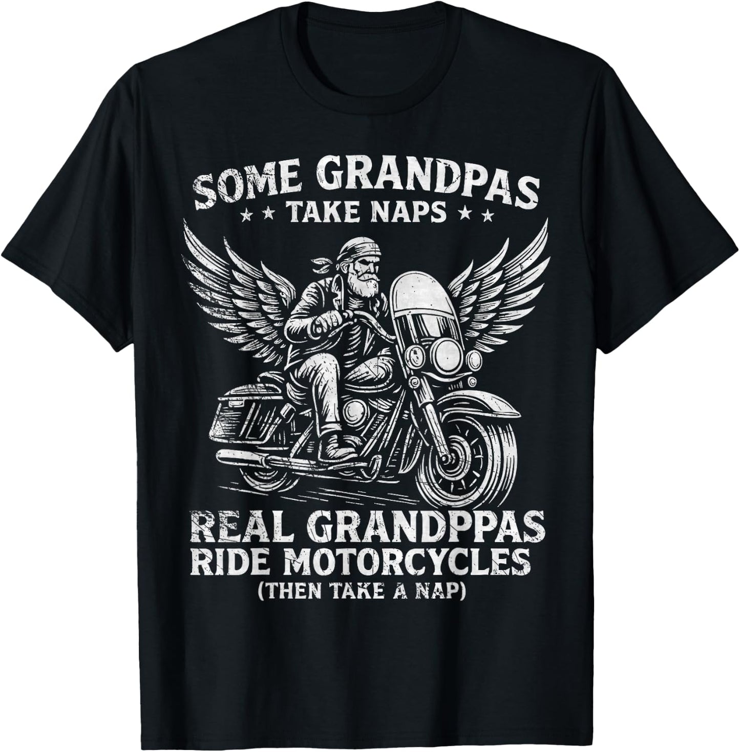 Some Grandpas Take Naps Real Grandpas Ride Motorcycles Funny T-Shirt - T-Shirt | Black