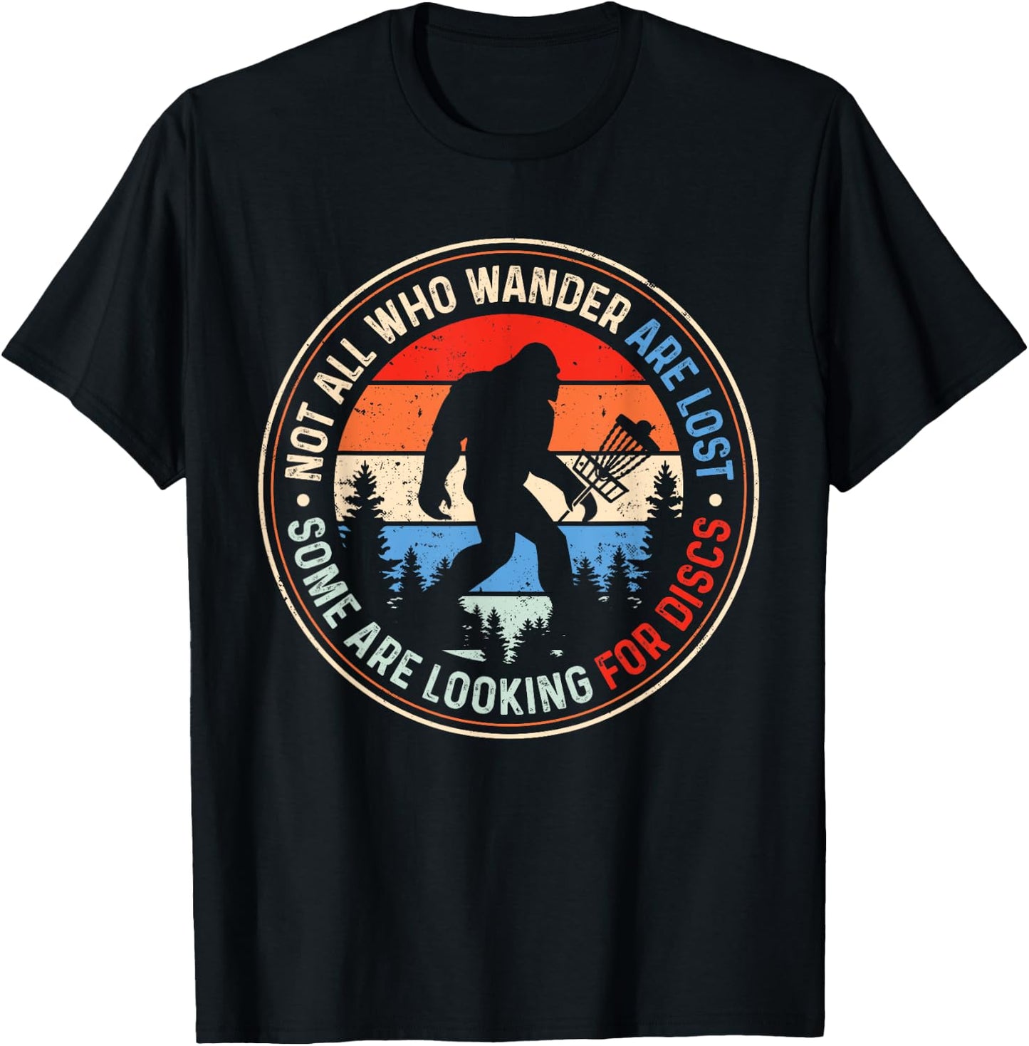Not All Who Wander Are Lost Some Are Looking For Discs T-Shirt - T-Shirt | Black