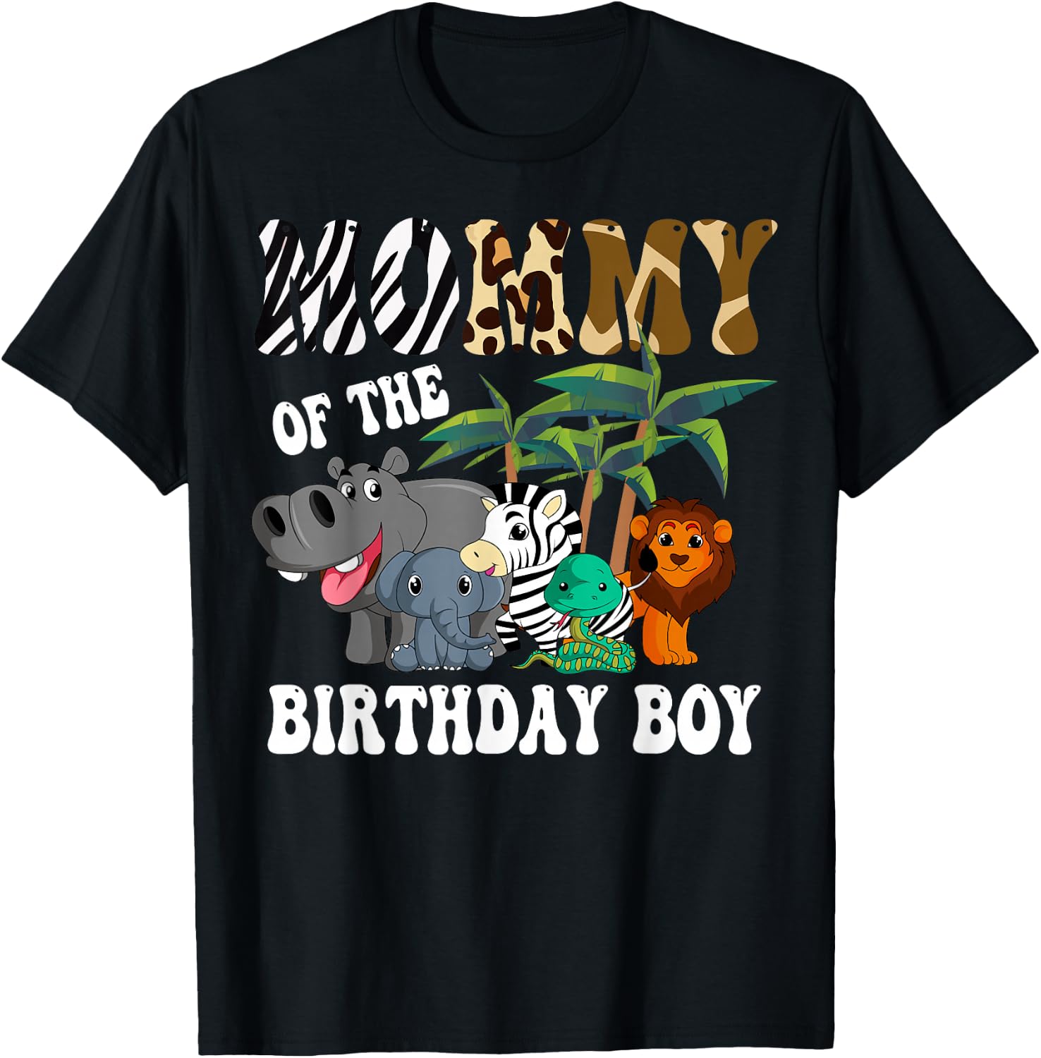 Mommy of the Birthday Boy Zoo Bday Safari Celebration T-Shirt - T-Shirt | Black