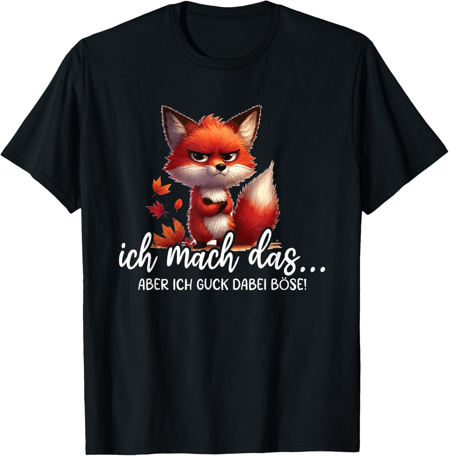 Ich Mach Das Aber Ich Guck Dabei Böse Lustig Fuchs Spruch T-Shirt - T-Shirt | Black
