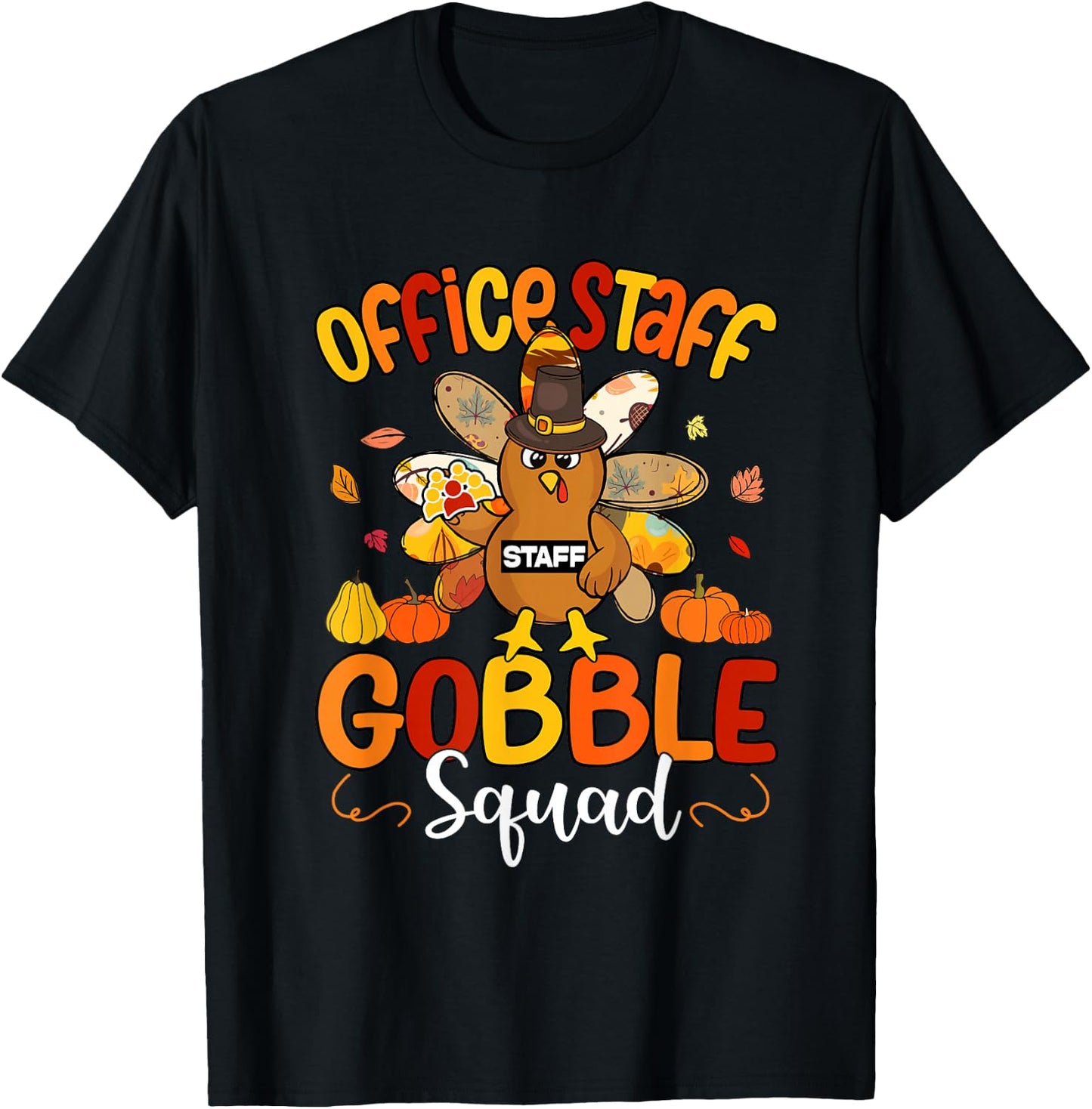 Office Staff Gobble Squad Turkey Pilgrim Hat Thanksgiving T-Shirt - T-Shirt | Black