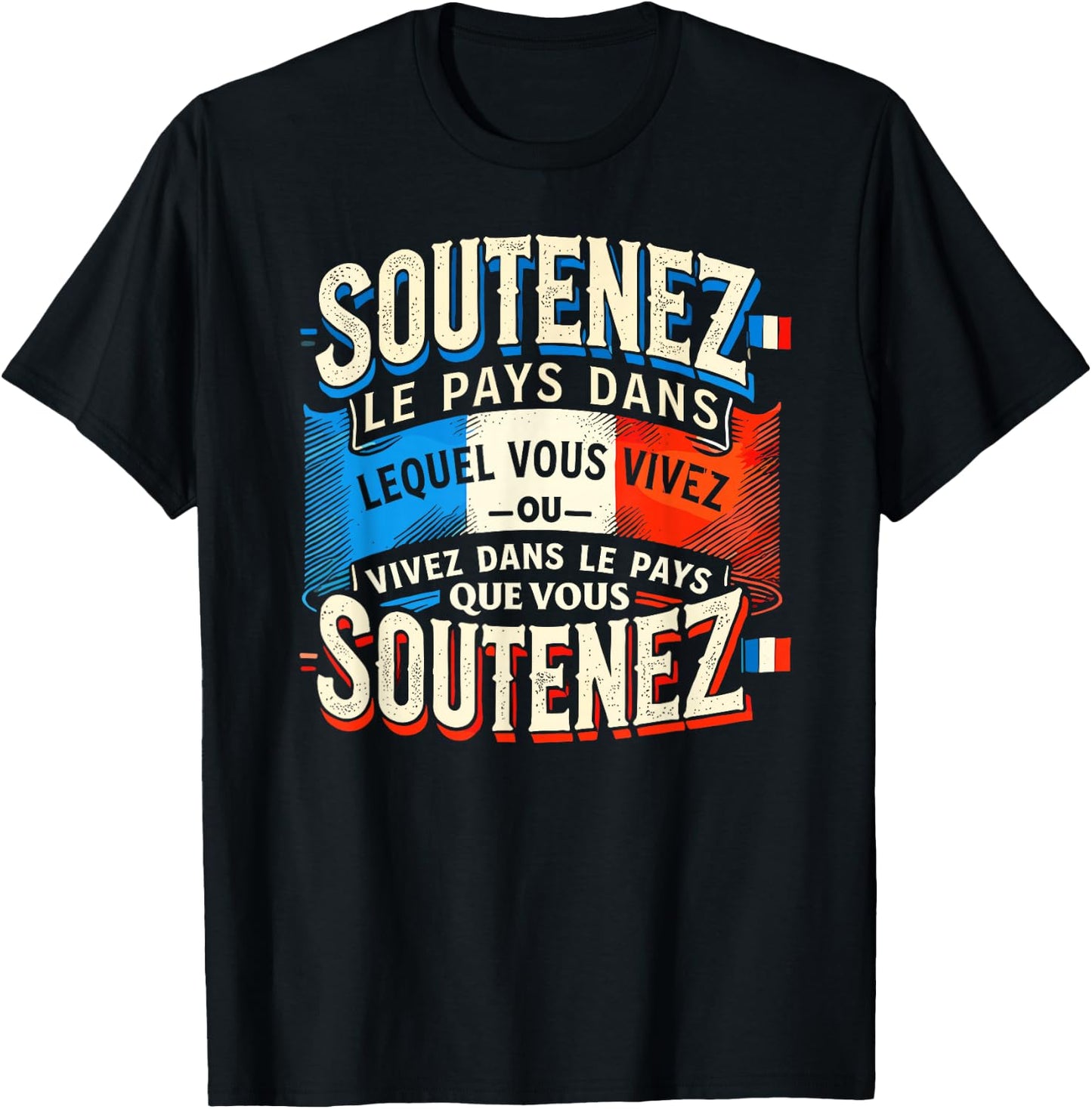Support The Country Gift French Flag Patriotism France , Black, S T-Shirt - T-Shirt | Black