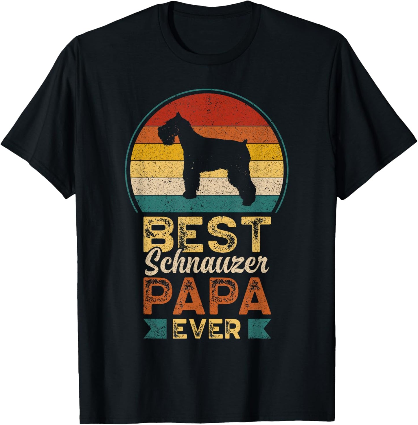 Best Schnauzer Papa Ever, Father's Day, Miniature Schnauzer T-Shirt - T-Shirt | Black