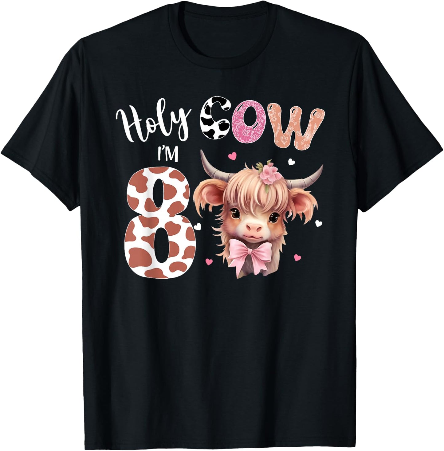 Holy Cow I'm 8 Highland Cow Print Shirt 8th Birthday Girl T-Shirt - T-Shirt | Black
