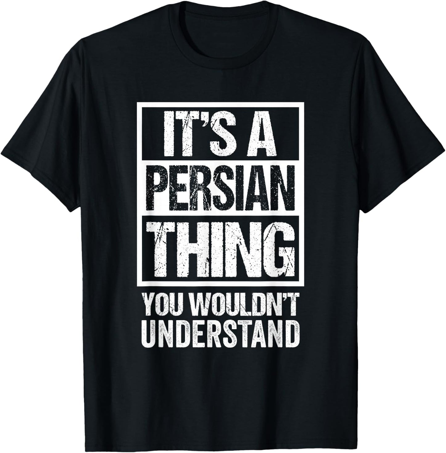 It's A Persian Thing You Wouldn't Understand Persia Iran T-Shirt - T-Shirt | Black