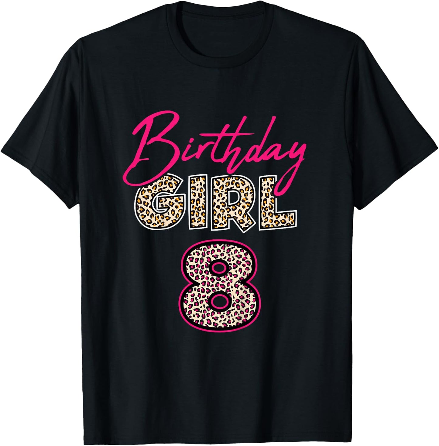 8th Birthday Girl Leopard 8 Years Old T-Shirt - T-Shirt | Black